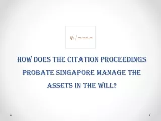 How does the Citation Proceedings Probate Singapore manage the assets in the will
