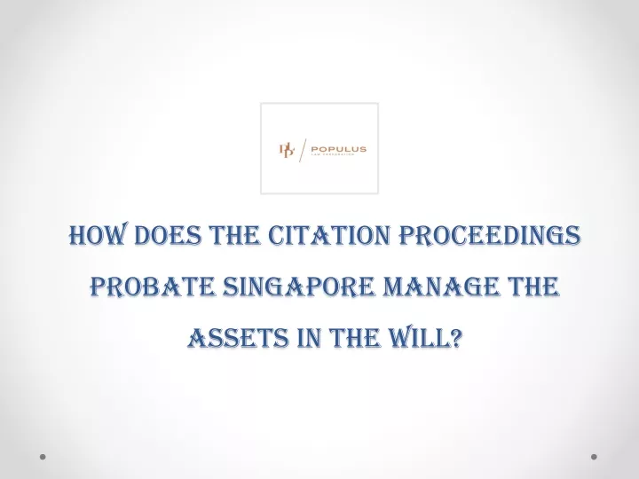 how does the citation proceedings probate singapore manage the assets in the will
