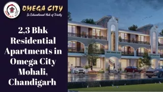 2,3 Bhk Residential Apartments in Omega City Mohali, Chandigarh