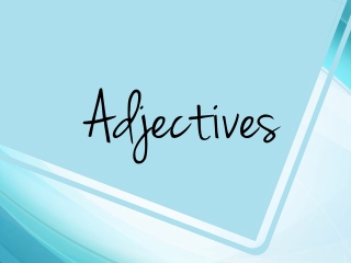 Adjectives