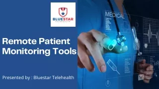 Remote patient monitoring tools