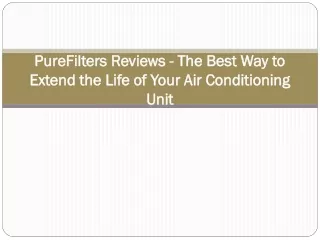 purefilters reviews the best way to extend the life of your air conditioning unit