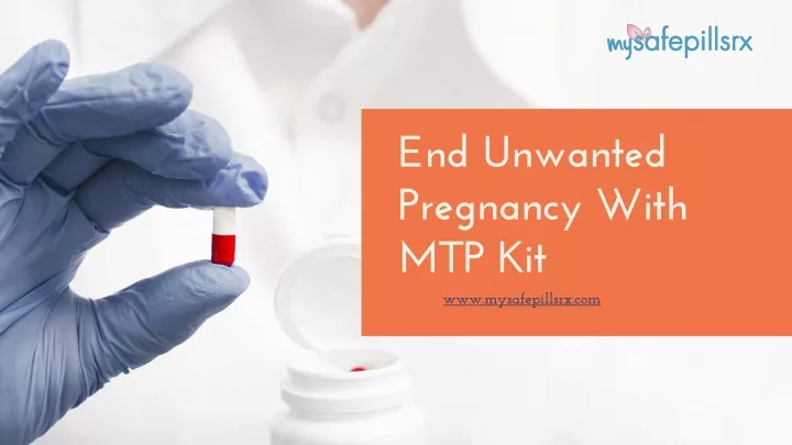 end unwanted pregnancy with mtp kit