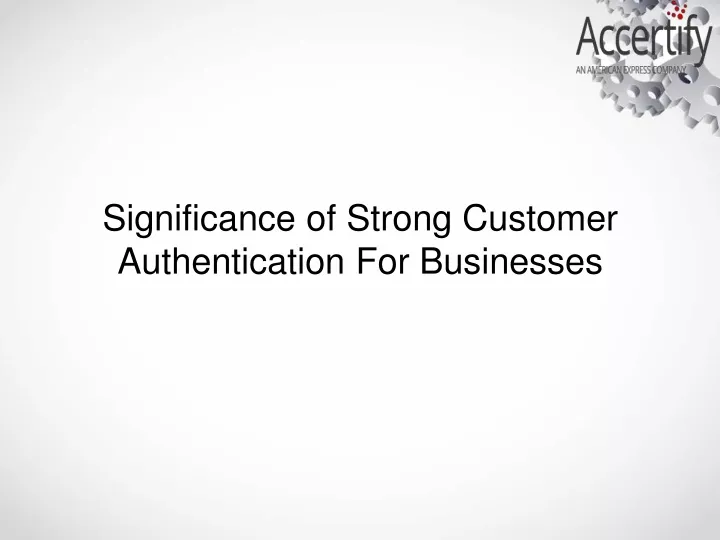 significance of strong customer authentication