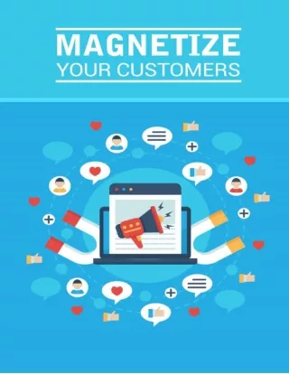 Magnetize Your Customers