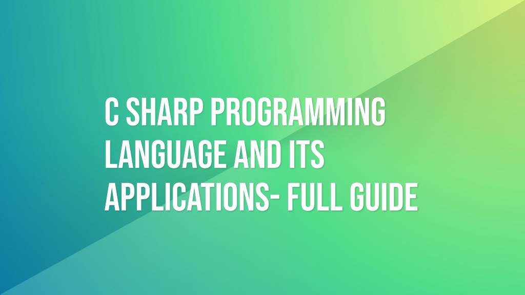 PPT - C Sharp Programming Language And Its Applications- Full Guide ...