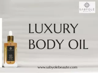 Why Should You Use Luxury Body Oil Regularly?