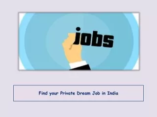 Find your Private Dream Job in India