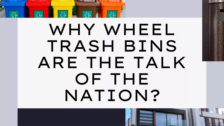 why wheel trash bins are the talk of the nation