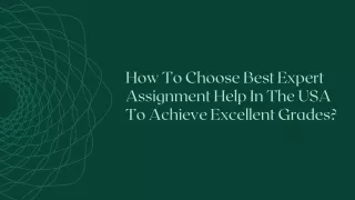 How To Choose Best Expert Assignment Help In The USA To Achieve Excellent Grades
