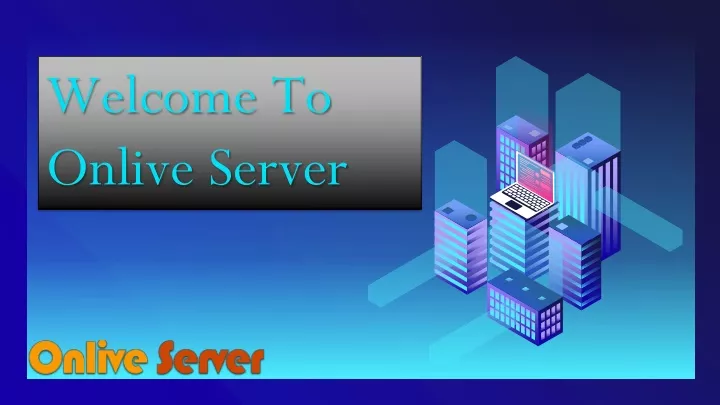 welcome to onlive server