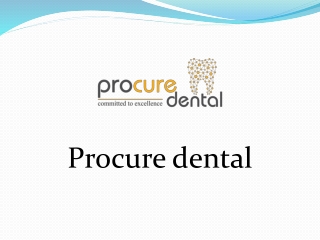 dentist near indiranagar / Procure dental