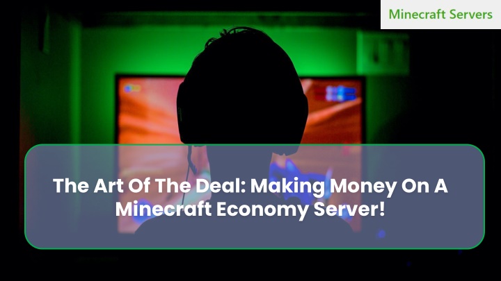 the art of the deal making money on a minecraft