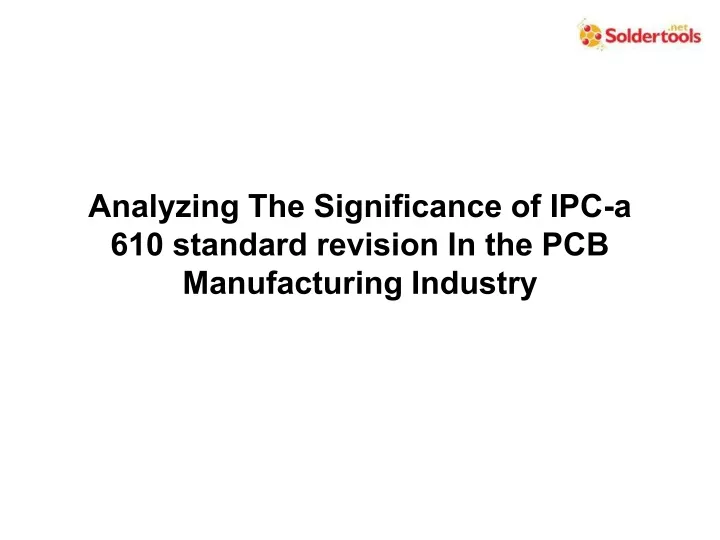 analyzing the significance of ipc a 610 standard