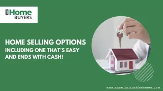 Home Selling Options, Including ONE That’s Easy and Gives FAST Cash