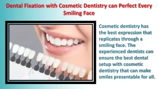 Dental Fixation with Cosmetic Dentistry can Perfect Every Smiling Face