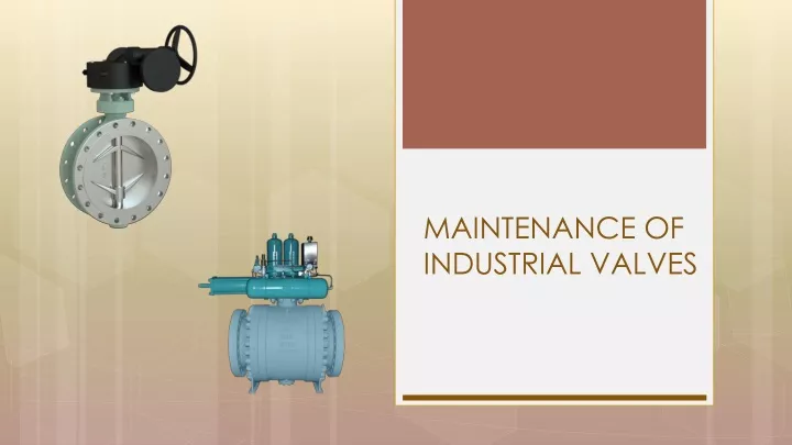 maintenance of industrial valves