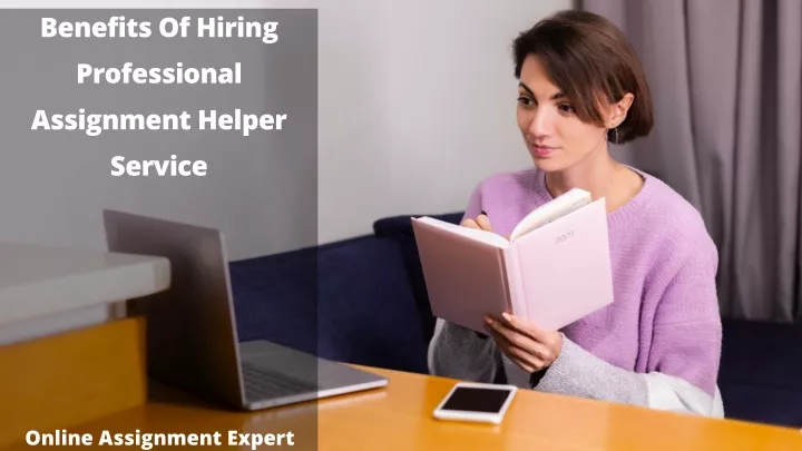 benefits of hiring professional assignment helper