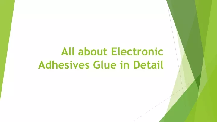 all about electronic adhesives glue in detail