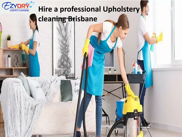 hire a professional upholstery cleaning brisbane