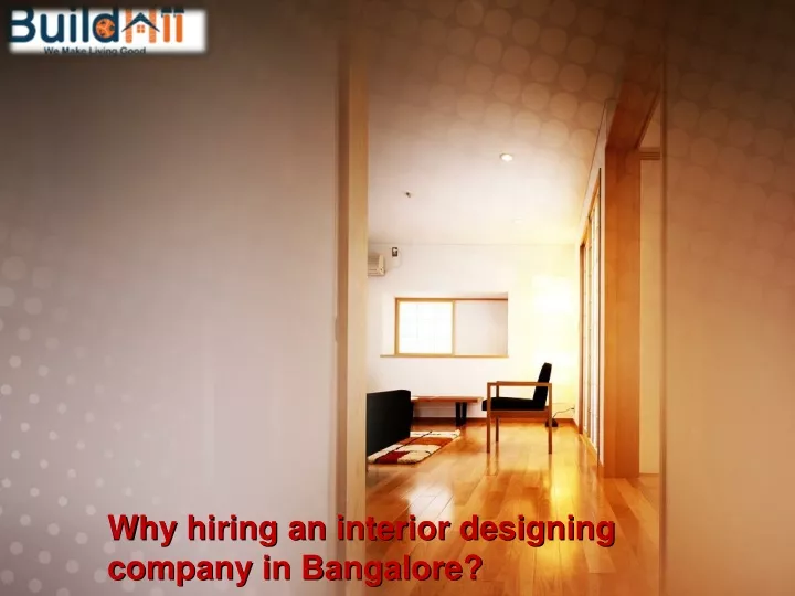why hiring an interior designing company in bangalore