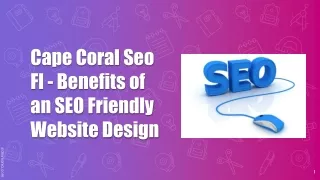 Cape Coral Seo Fl - Benefits of an SEO Friendly Website Design