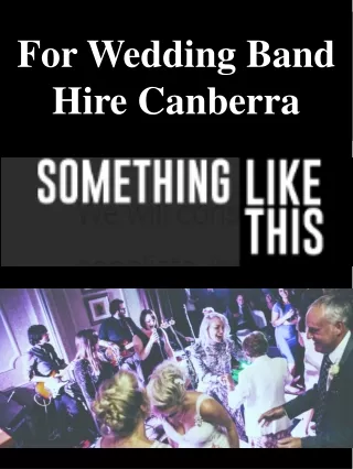 For Wedding Band Hire Canberra