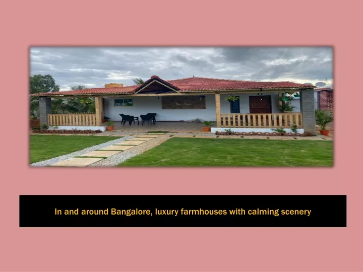 in and around bangalore luxury farmhouses with