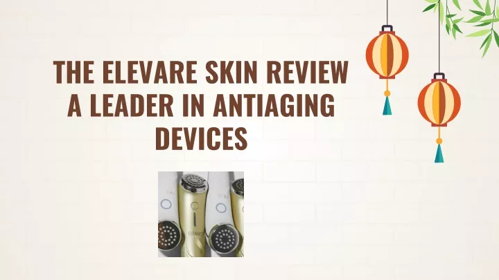 the elevare skin review a leader in antiaging devices