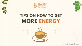 TIPS ON HOW TO GET MORE ENERGY