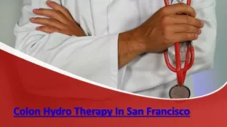 Colon Hydro Therapy In San Francisco