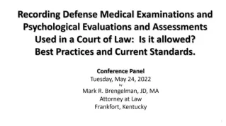 Is recording defense medical examinations allowed to be used in a court of law