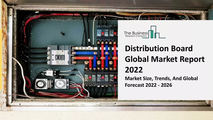 distribution board global market report 2022
