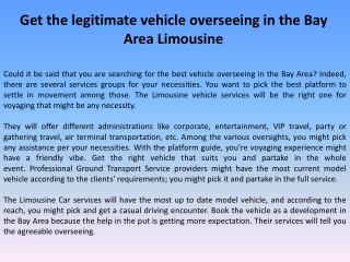 Get the legitimate vehicle overseeing in the Bay Area Limousine