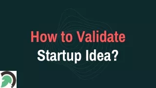 How to Validate Startup Idea?