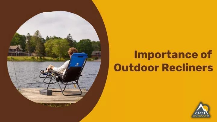 importance of outdoor recliners