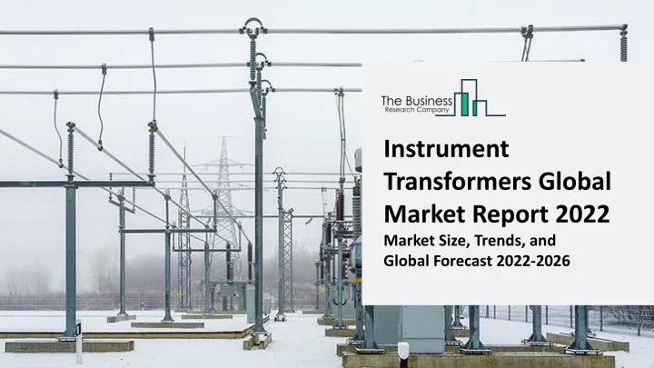 instrument transformers global market report 2022