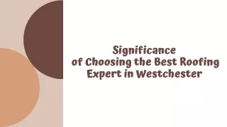 Choose the Best Roofing Expert in Westchester