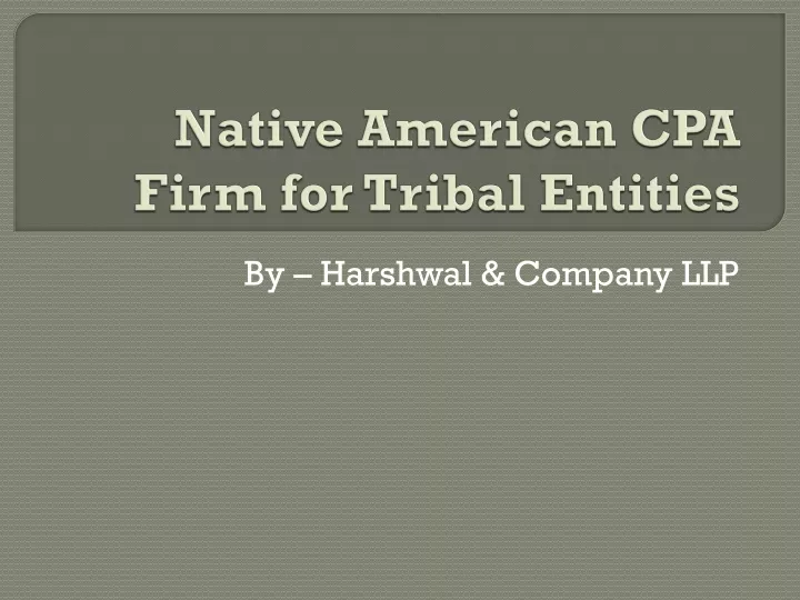 native american cpa firm for tribal entities