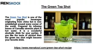 the green tea shot