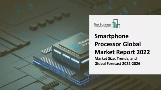 smartphone processor global market report 2022