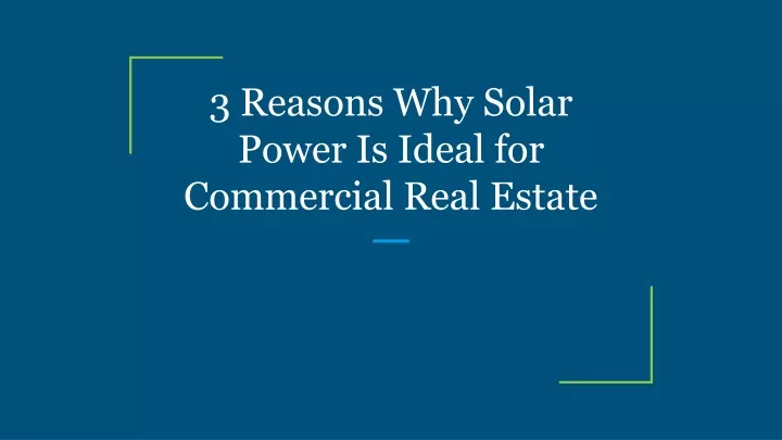 3 reasons why solar power is ideal for commercial real estate