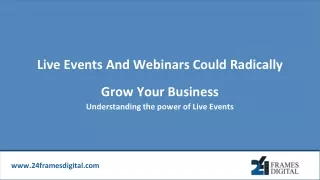 How Live Events And Webinars Could Radically Grow Your Business