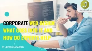 CORPORATE WEB DESIGN WHAT GOES INTO IT AND HOW DO EXPERTS HELP