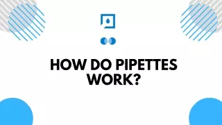 How Do Pipettes Work?