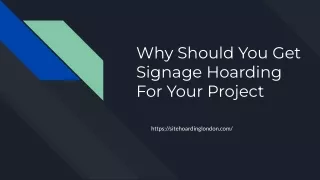 Why Should You Get Signage Hoarding For Your Project