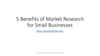 5 Benefits of Market Research for Small Businesses (PPT)