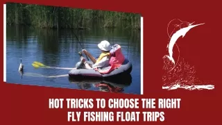 Enjoy Your Vacation With Float Fishing Trips