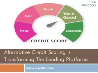 Alternative credit scoring is transforming the lending platforms