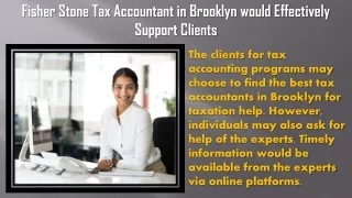 Fisher Stone Tax Accountant in Brooklyn would Effectively Support Clients